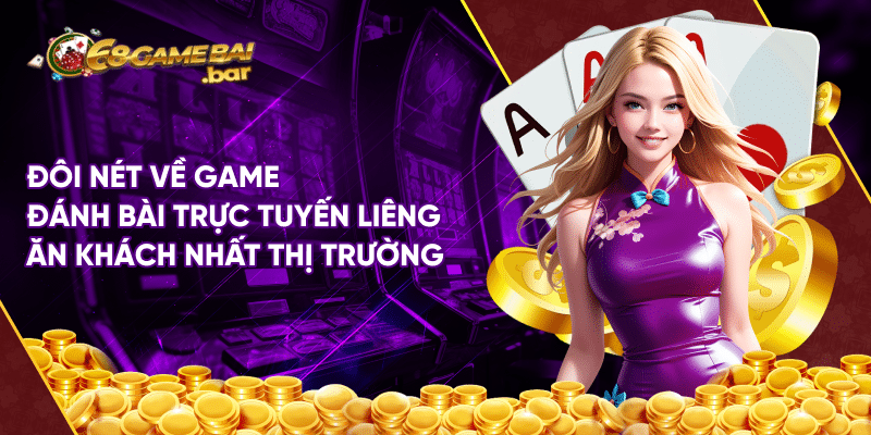 Cách chơi bài liêng cực đẳng cấp đánh bại mọi đối thủ Đôi nét về game đánh bài trực tuyến liêng ăn khách nhất thị trường