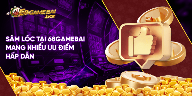 Cách chơi sâm lốc tại 68 game bài dễ thắng nhất dành cho tân thủ Sâm lốc tại 68gamebai mang nhiều ưu điểm hấp dẫn