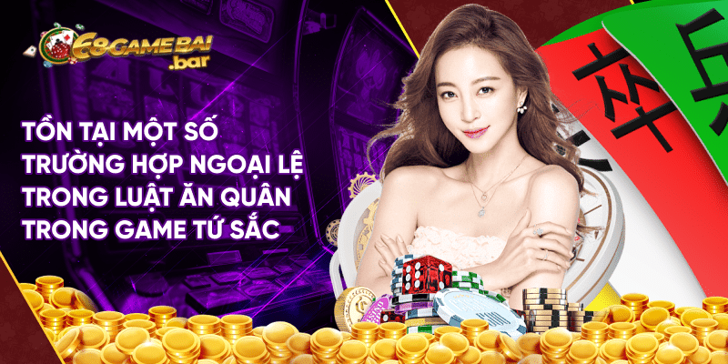 Hướng dẫn cách chơi bài Tứ sắc cho anh em tân thủ Tồn tại một số trường hợp ngoại lệ trong luật ăn quân trong game Tứ sắc