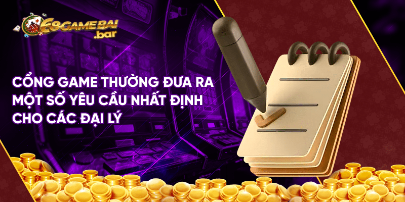 Đăng ký đại lý 68 Game Bài tăng thu nhập 10.000.000/tháng Cổng game thường đưa ra một số yêu cầu nhất định cho các đại lý