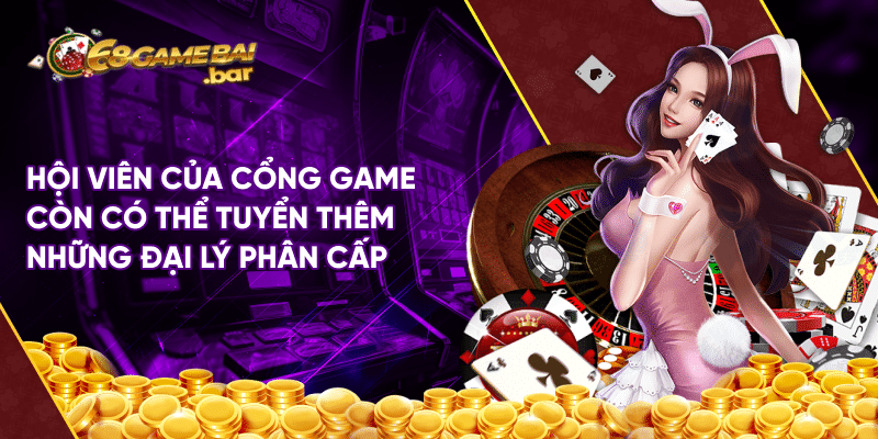 Đăng ký đại lý 68 Game Bài tăng thu nhập 10.000.000/tháng Hội viên của cổng game còn có thể tuyển thêm những đại lý phân cấp