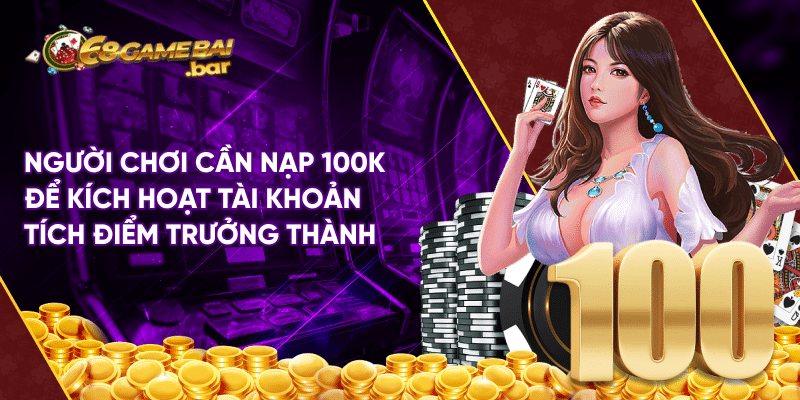 Cập nhật khuyến mãi 68 Game Bài hấp dẫn tháng 10/2024 Người chơi cần nạp 100K để kích hoạt tài khoản tích điểm trưởng thành