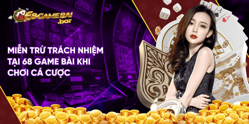 Miễn trừ trách nhiệm 68 Game Bài Miễn trừ trách nhiệm tại 68 game bài khi chơi cá cược