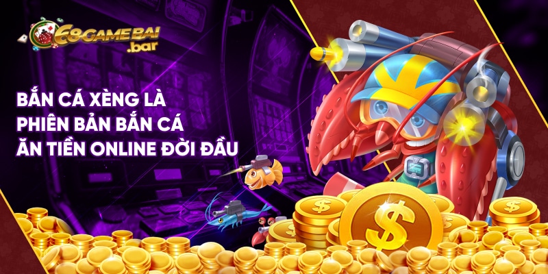 Top 5 game bắn cá ăn tiền hot tại 68 Game Bài Bắn cá xèng là phiên bản bắn cá ăn tiền online đời đầu